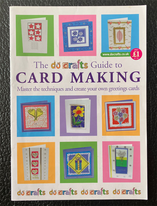 The do Crafts Guide to Card Making Magazine The do Crafts Guide to Card Making Magazine
